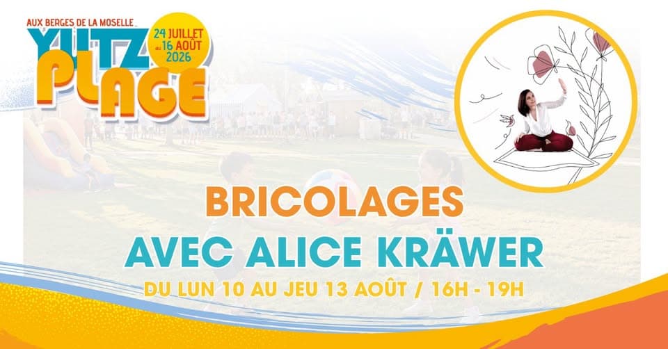 Yutz Plage - Bricolages avec Alice Kräwer
