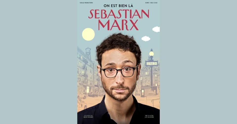 Sebastian MARX - Nouveau spectacle
