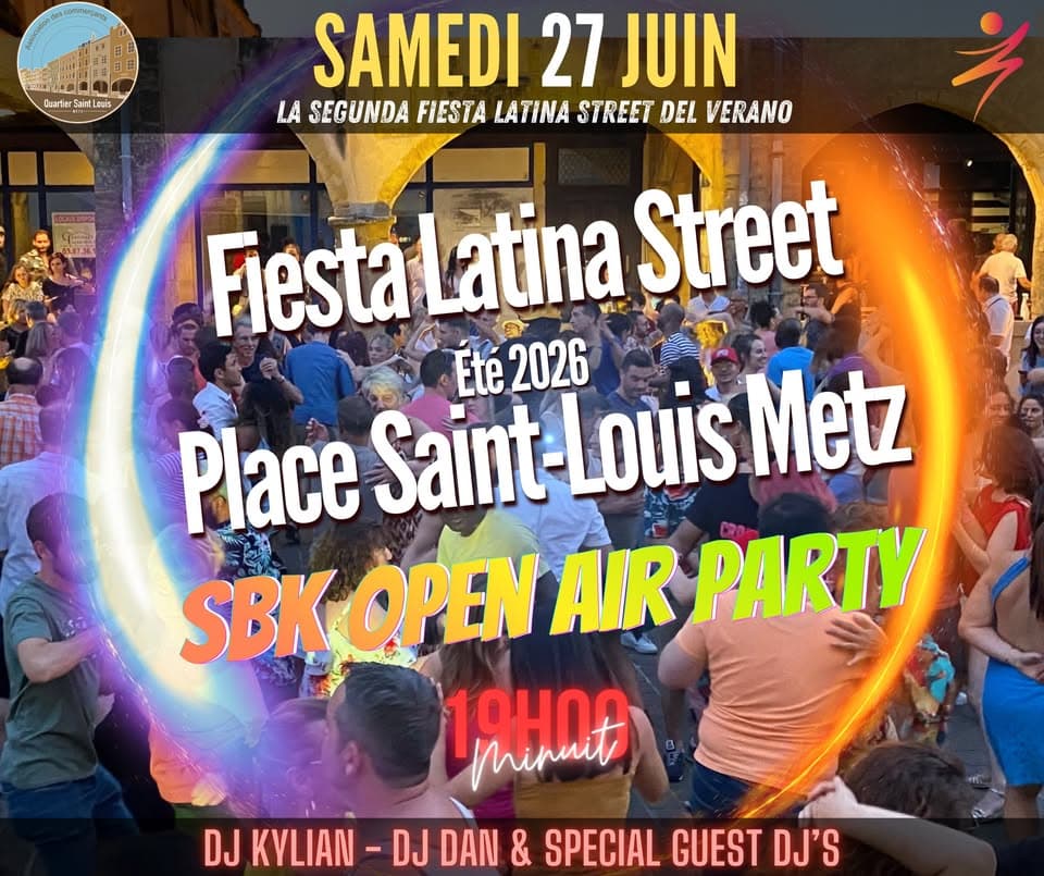 Fiesta Latina Street #Place Saint-Louis @Metz - The second of Summer 2026
