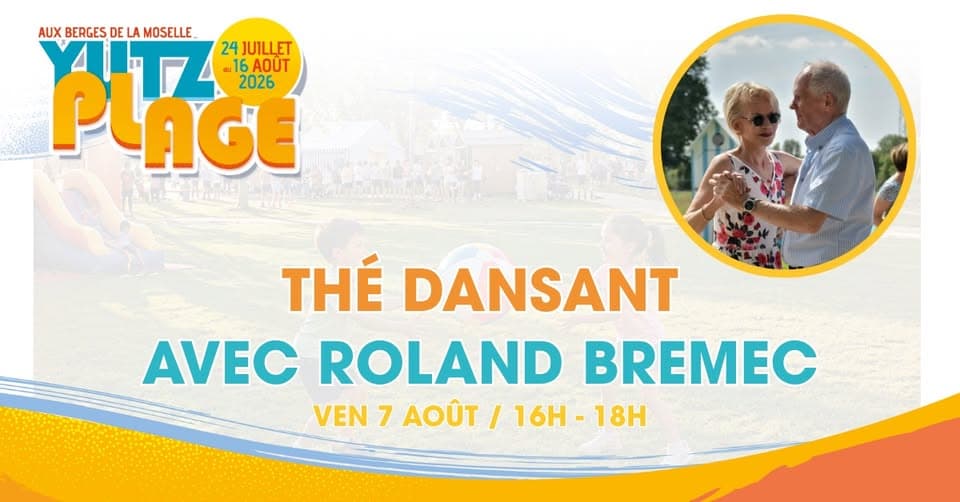 Yutz Plage - Tea dance with Roland Bremec