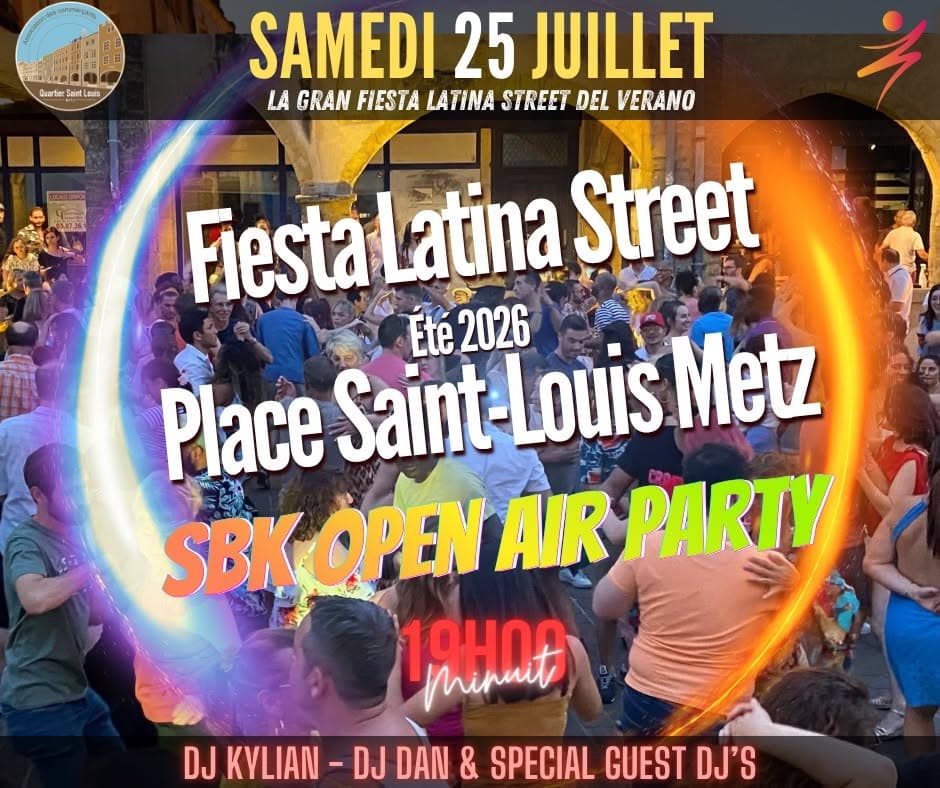 Fiesta Latina Street #Place Saint-Louis @Metz - The Next Summer Fiesta 2026