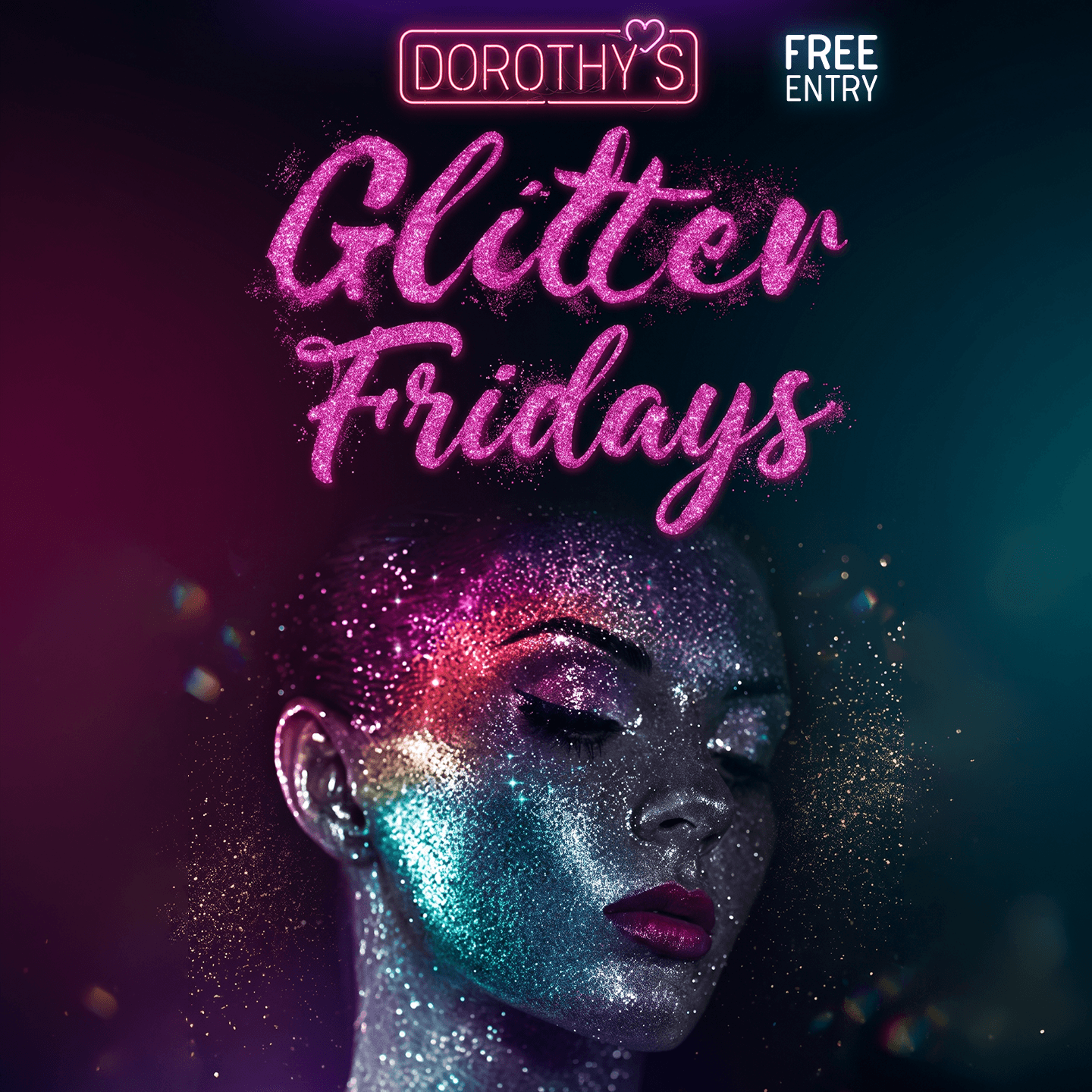 Glitter Fridays at Dorothy’s