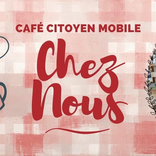 Café Citoyen Mobile « Chez Nous » à Esch-sur-Alzette