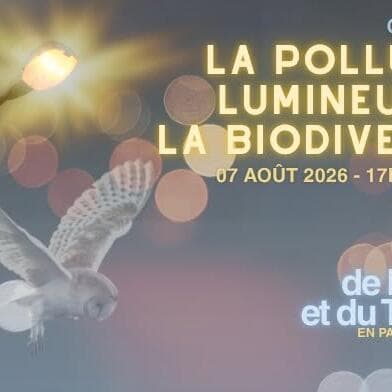 Conférence gratuite « Pollution lumineuse et biodiversité »