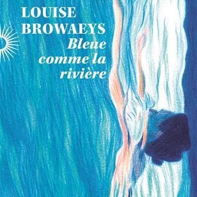Bleue comme la rivière