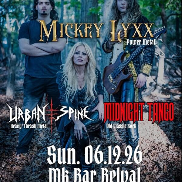 Rock & Metal Show : Mickey Lyxx + Urban Spine & Midnight Tango