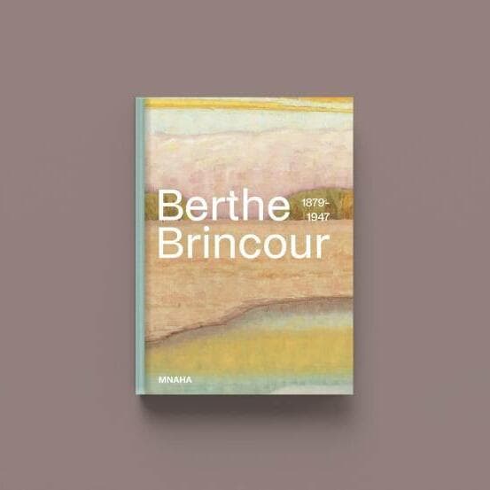 Présentation du catalogue d'exposition Berthe Brincour