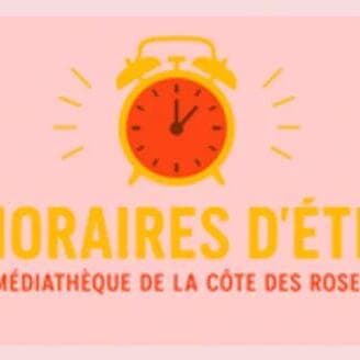 Summer Opening Hours - Médiathèque de la Côte des Roses