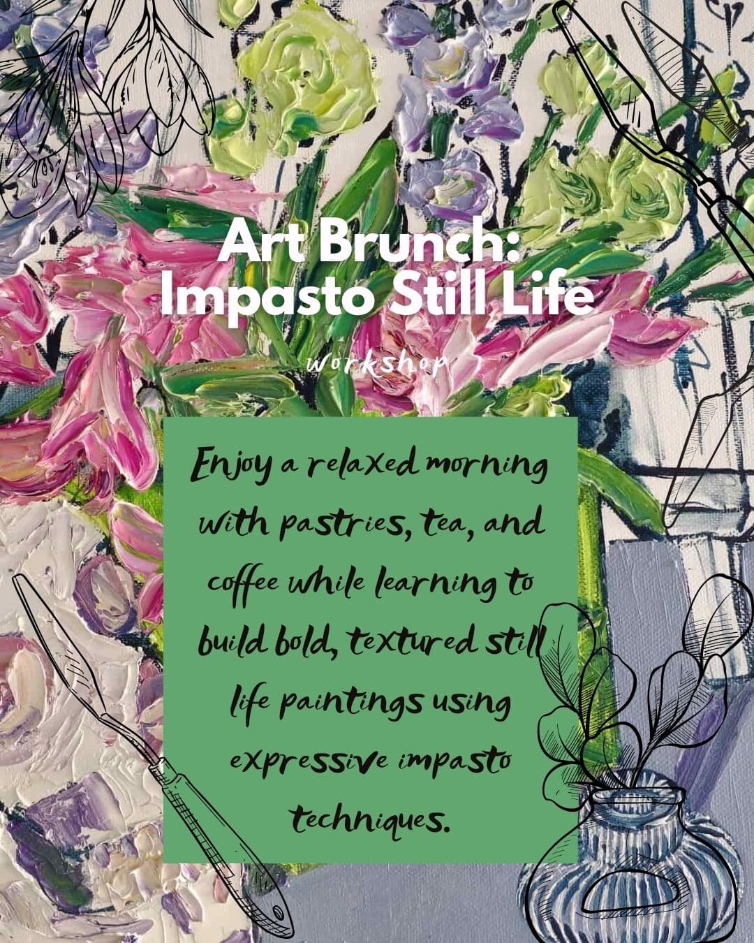 Brunch artistique : Nature morte en empâtement