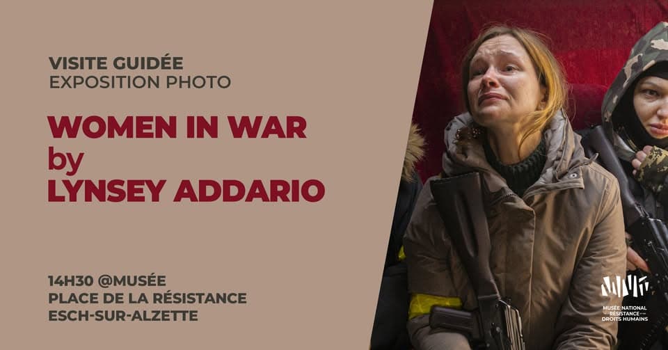 Guided tour of the photo exhibition: WOMEN IN WAR by LYNSEY ADDARIO at the Museum, Esch-sur-Alzette