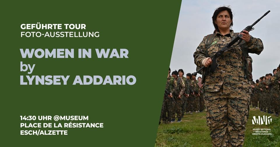 Guided tour of the photo exhibition: WOMEN IN WAR by LYNSEY ADDARIO at the museum, Esch/Alzette