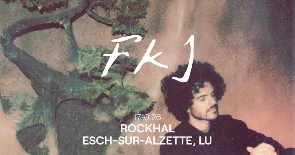 FKJ • Rockhal, Luxembourg
