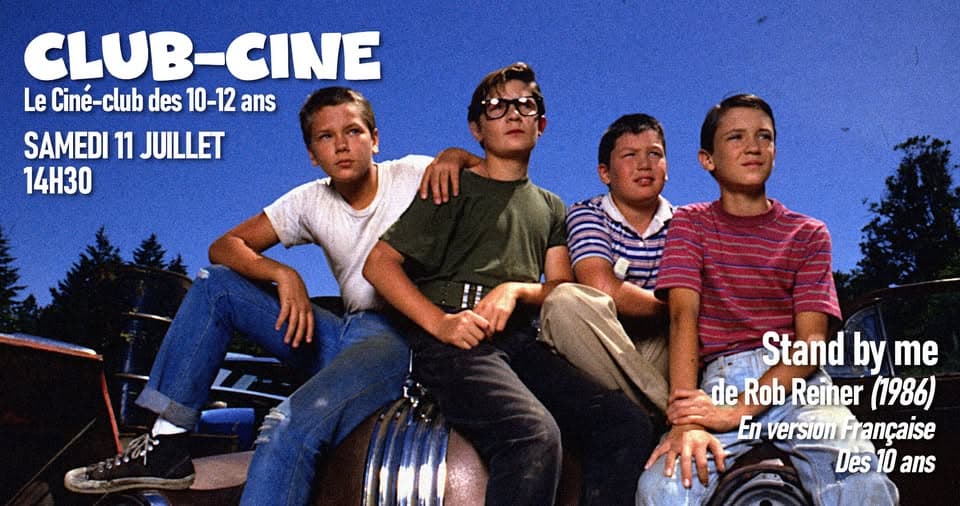 Club-ciné : STAND BY ME de Rob Reiner