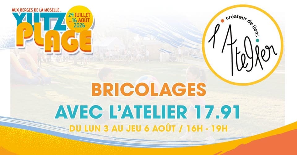 Yutz Plage - Bricolages avec l'atelier 17.91