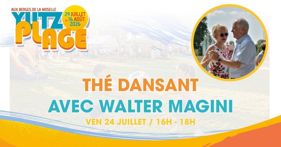 Yutz Plage - Tea dance with Walter Magini