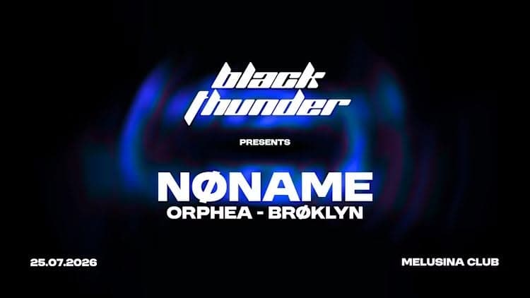 Black Thunder w/ NØNAME