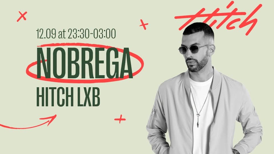 Hitch LXB avec DJ Nobrega