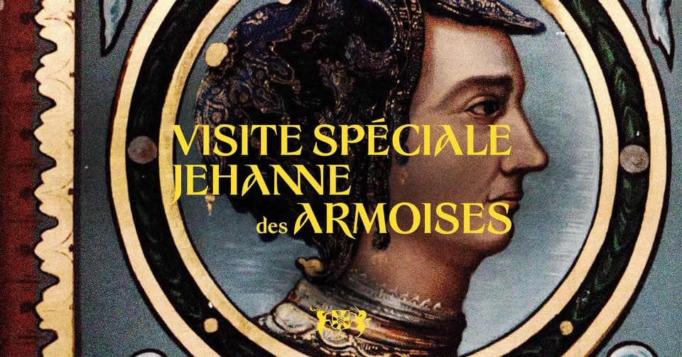 Visites spéciales thématiques « Jeanne des Armoises »