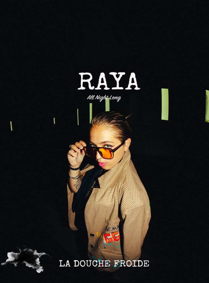 Raya • La Douche Froide