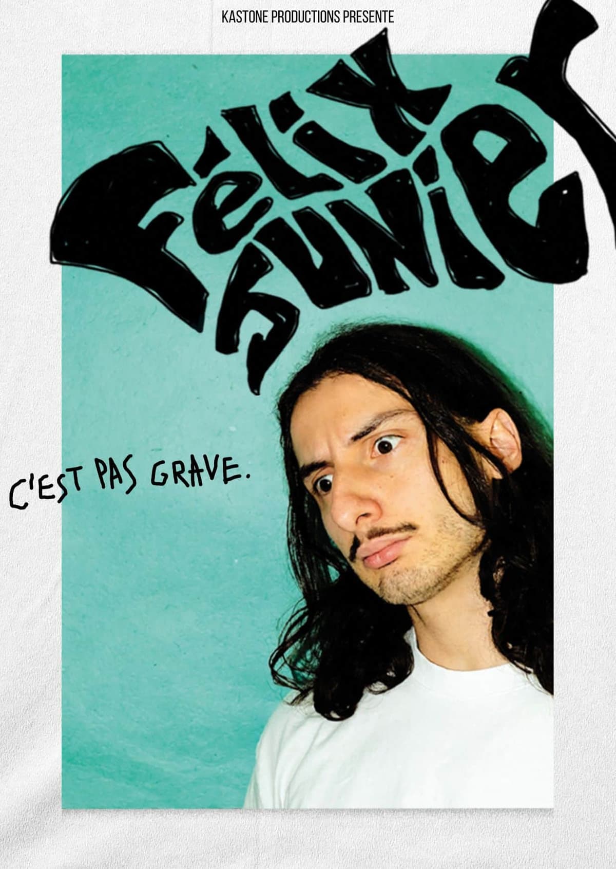 Félix Junier – C’est pas grave.