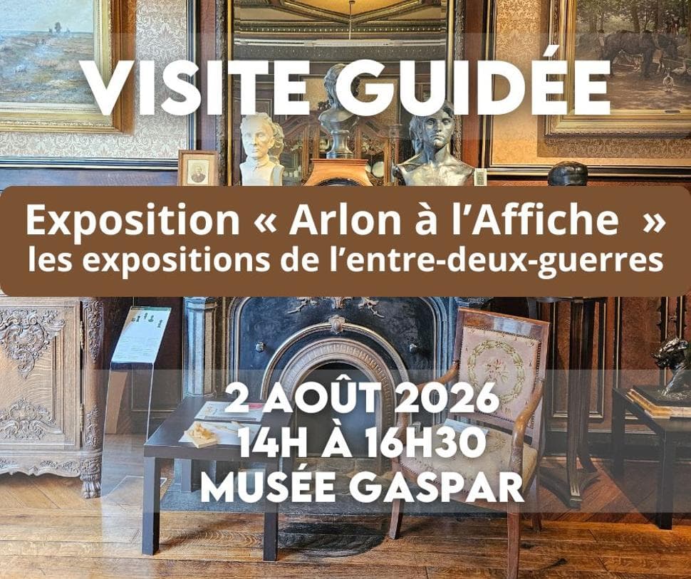 Guided Comment on the Expo 'Arlon à l'Affiche': The Exhibitions of the Interwar Period