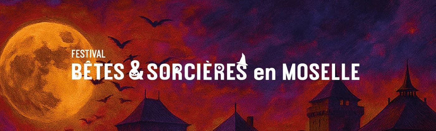 9th edition of the Bêtes et Sorcières festival at Passionnément Moselle sites