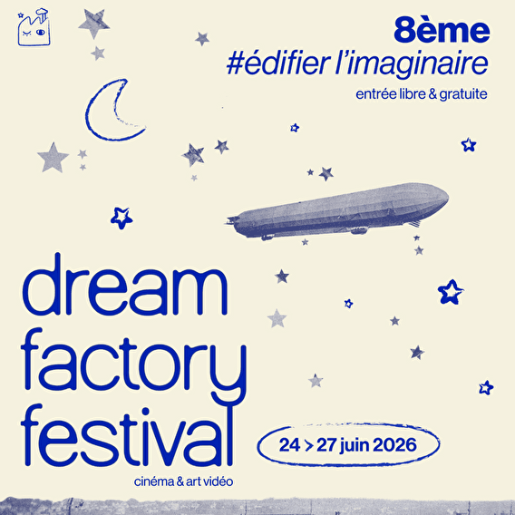 Dream Factory Festival 2026 - Building the imagination