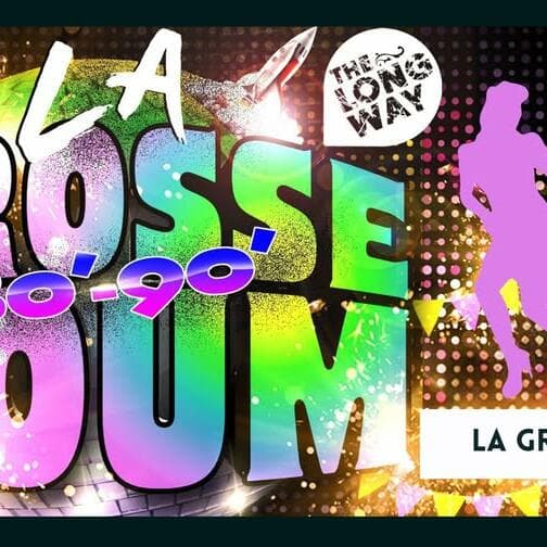 La Grosse Boum - Dance Party - 80’ 90'/ New Wave / Disco / Funk