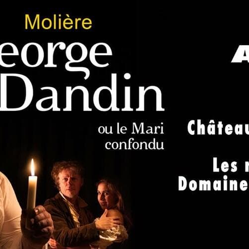 Théâtre D'Y Voir - 15 août 2026 : « George Dandin » de Molière (séance 12) au Château Saint Sixte