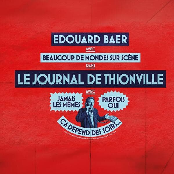 Le Journal d'Edouard Baer à Thionville