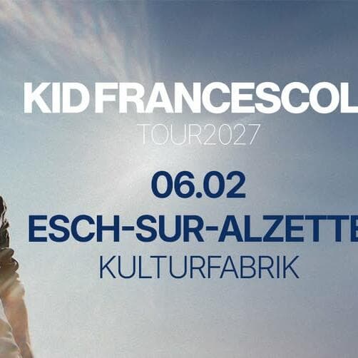 Kid Francescoli + Guest @ Kulturfabrik, Esch-sur-Alzette