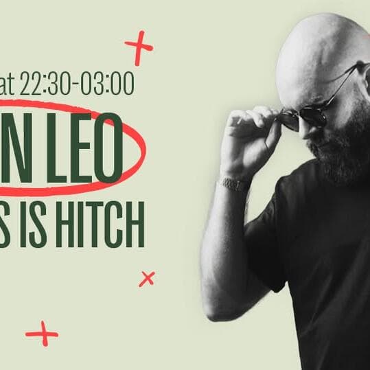 This is Hitch with Ben Leo