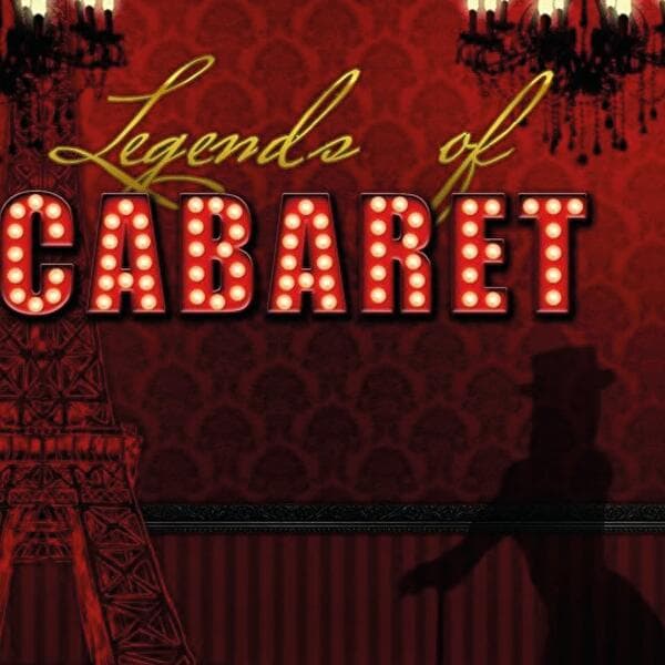 Legends of cabaret