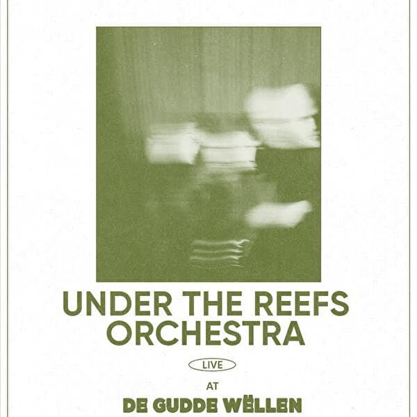 Under The Reefs Orchestra au De Gudde Wëllen