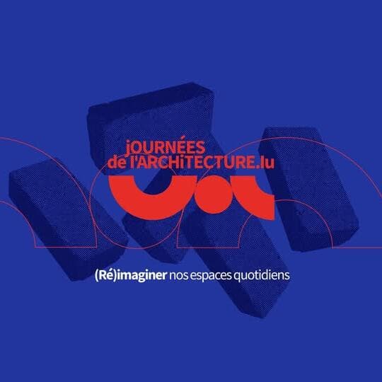 Journées de l’Architecture Luxembourgeoise 2026 - (Ré)imaginer nos espaces quotidiens