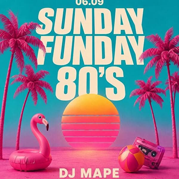 Sunday Funday 80's
