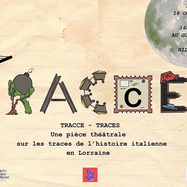 Tracce - Traces: a theatre play tracing Italian history in Lorraine