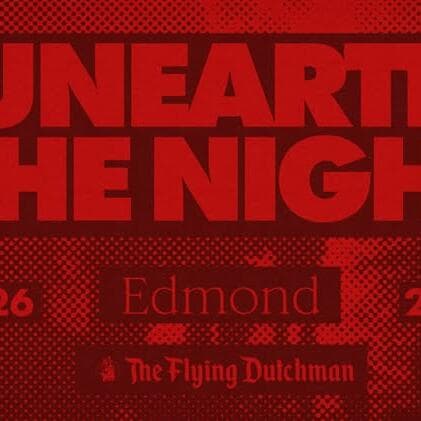 UNEARTH THE NIGHT – with Edmond