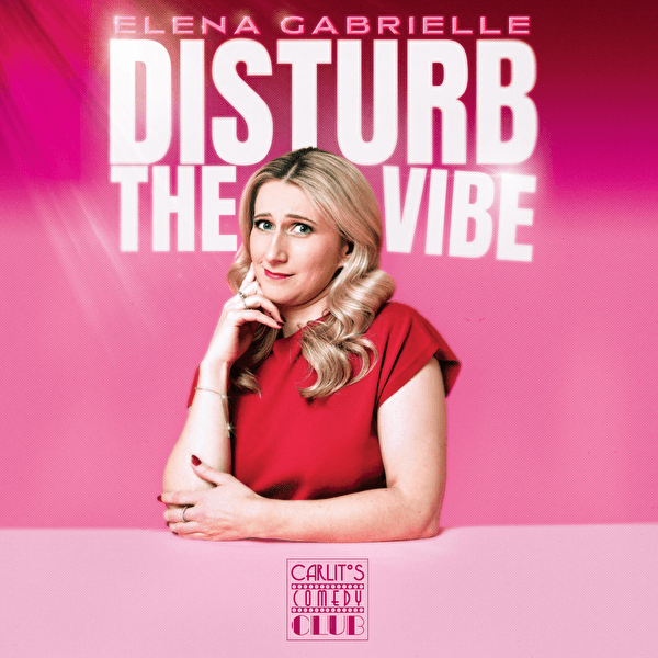 Elena Gabrielle - Disturb The Vibe - English Stand-up Comedy