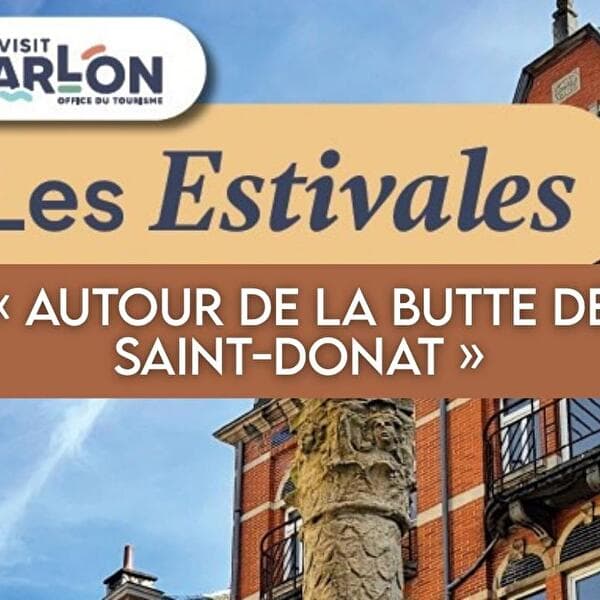 Les Estivales « Autour de la butte de Saint-Donat »