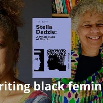 Writing Black feminism with Stella Dadzie & Patricia Angoy